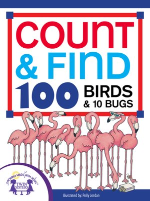 cover image of Count & Find 100 Birds and 10 Bugs